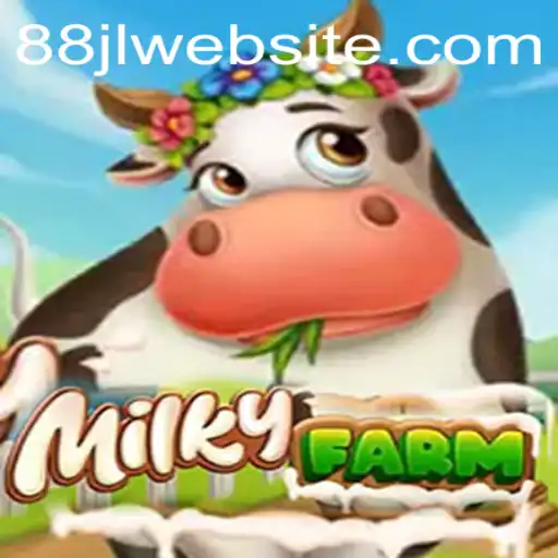 Discover the Exciting World of MilkyFarm: A Comprehensive Guide with 88JL